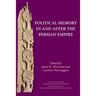 Political Memory in and after the Persian Empire