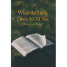 What the Bible Does NOT Say