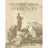 Historic Maps of Kentucky