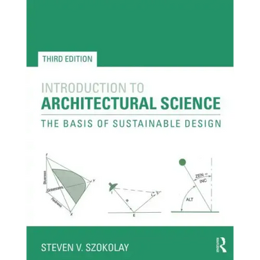 Introduction to Architectural Science: The Basis of Sustainable Design