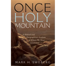 Once Holy Mountain: A Biblical and Geographical Analysis of Where Mt. Sinai Is Located