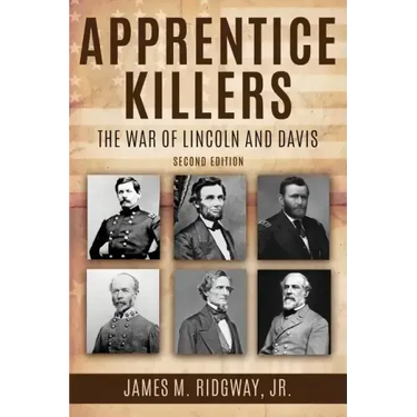 Apprentice Killers: The War of Lincoln and Davis