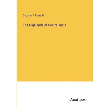 The Highlands of Central India