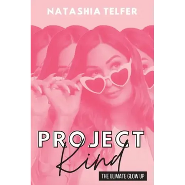 Project Kind: The Ultimate Glow Up