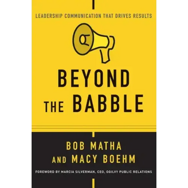 Beyond the Babble: Leadership Communication That Drives Results
