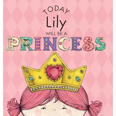 Today Lily Will Be a Princess