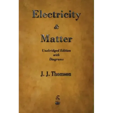 Electricity and Matter