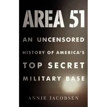 Area 51: An Uncensored History of America's Top Secret Military Base