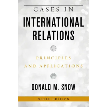 Cases in International Relations: Principles and Applications
