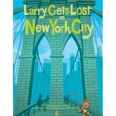 Larry Gets Lost in New York City: (Nyc Books for Kids)