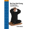Ba Gua Nei Gong Volume 1: Yin Yang Patting And Dao Yin Exercises