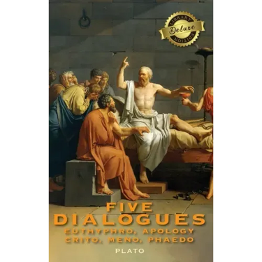 Five Dialogues: Euthyphro, Apology, Crito, Meno, Phaedo (Deluxe Library Edition)