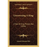 Uncrowning A King: A Tale Of King Philip's War (1896)