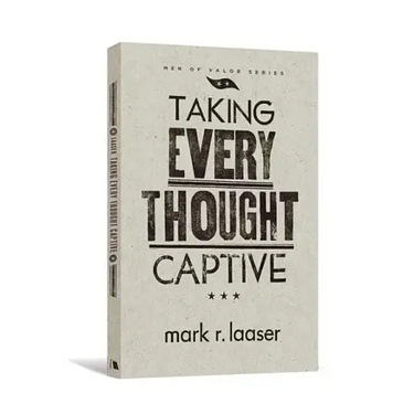 Taking Every Thought Captive
