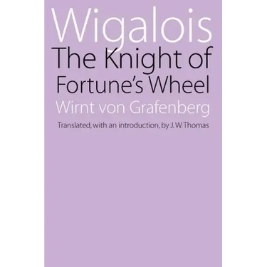 Wigalois: The Knight of Fortune's Wheel