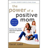 The Power of a Positive Mom: Revised Edition