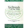 Six Strands of the Web: An In-Depth Study of the Six Stages of Disease in Traditional Chinese Medicine