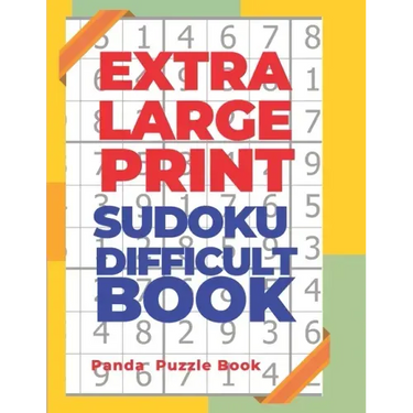 Extra Large Print Sudoku Difficult Book: Sudoku In Very Large Print - Brain Games Book For Adults