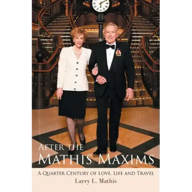 After the Mathis Maxims: A Quarter Century of Love, Life and Travel
