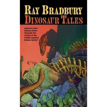 Ray Bradbury Dinosaur Tales