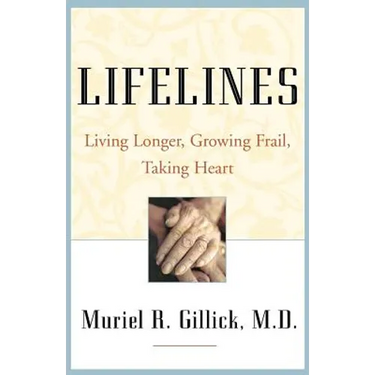 Lifelines: Living Longer, Growing Frail, Taking Heart