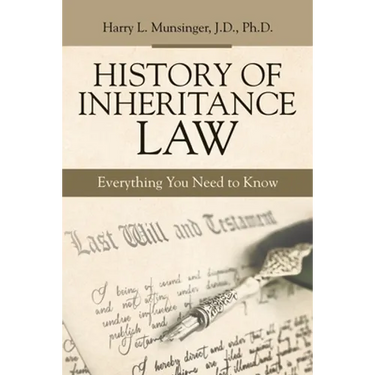 History of Inheritance Law: Everything You Need to Know