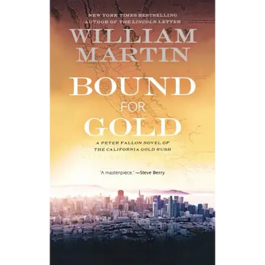 Bound for Gold: A Peter Fallon Novel of the California Gold Rush