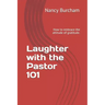 Laughter with the Pastor 101: How to embrace the attitude of gratitude.