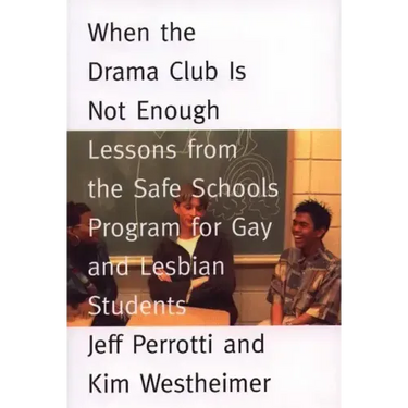 When the Drama Club is Not Enough: Lessons from the Safe Schools Program for Gay and Lesbian Students