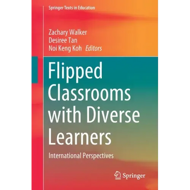 Flipped Classrooms with Diverse Learners: International Perspectives