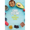 Carb Cycling for Weight Loss: A Beginner's 3-Week Guide with Sample Curated Recipes