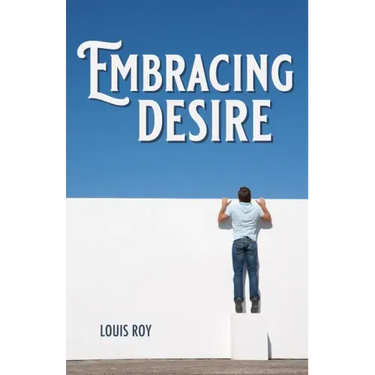 Embracing Desire