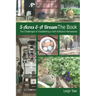 5 Acres & A Dream The Book: The Challenges of Establishing a Self-Sufficient Homestead