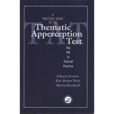 A Practical Guide to the Thematic Apperception Test: The Tat in Clinical Practice