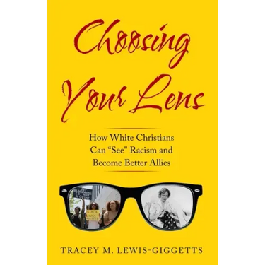 Choosing Your Lens: How White Christians Can Become Better Allies