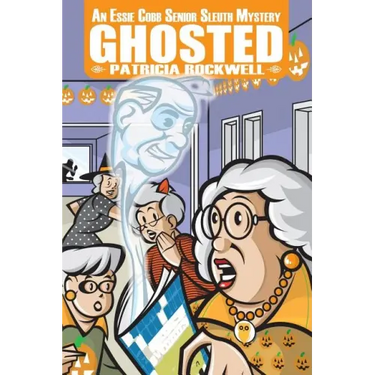 Ghosted: An Essie Cobb Senior Sleuth Mystery