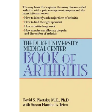 The Duke University Medical Center Book of Arthritis