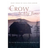Crow is My Boss: The Oral History of a Tanacross Athabaskan Elder