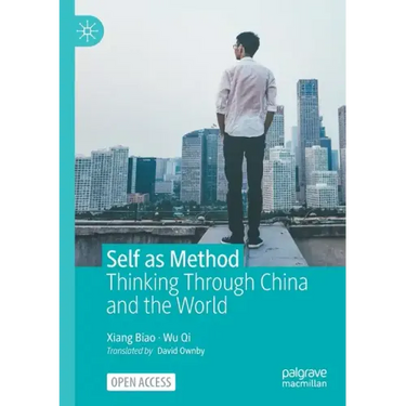 Self as Method: Thinking Through China and the World