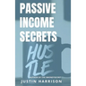 Passive Income Secrets: Make money while you sleep