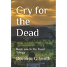 Cry for the Dead: Book one in the Rea Trilogy