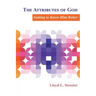 The Attributes of God: Getting to Know Him Better