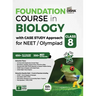 Foundation Course in Biology with Case Study Approach for NEET/ Olympiad Class 8 - 5th Edition