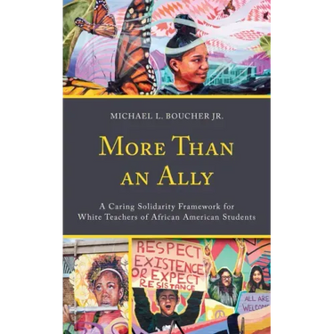 More Than an Ally: A Caring Solidarity Framework for White Teachers of African American Students