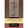 A Tapestry of Faiths