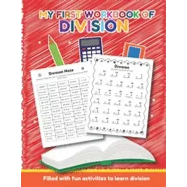 My First Workbook of Division Filled with fun activities to learn division: Over 20 Fun Designs For Boys And Girls - Educational Math Worksheets Daily