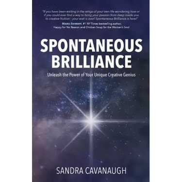 Spontaneous Brilliance: Unleash the Power of Your Unique Creative Genius