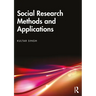Social Research Methods and Applications: Qualitative, Quantitative, and Mixed Methods Approaches