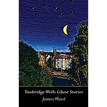 Tunbridge Wells Ghost Stories