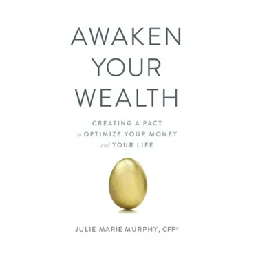 Awaken Your Wealth: Creating a PACT to OPTIMIZE YOUR MONEY and YOUR LIFE